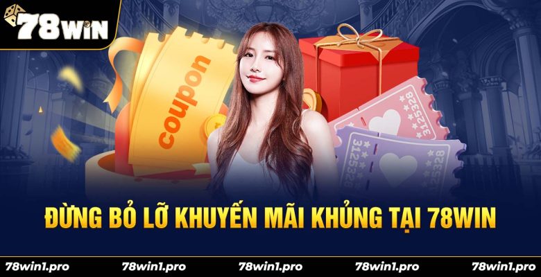 dung bo lo khuyen mai khung tại 78win