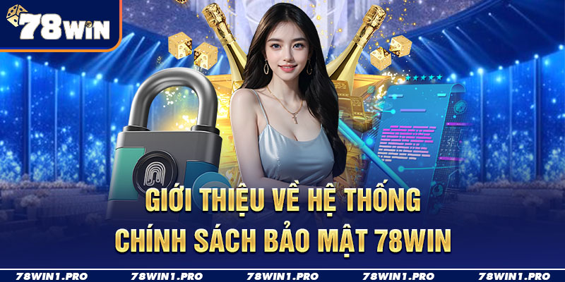 gioi thieu ve he thong bao mat 78win