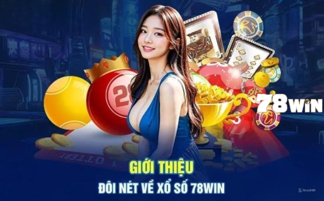 lựa chọn xo so 78win